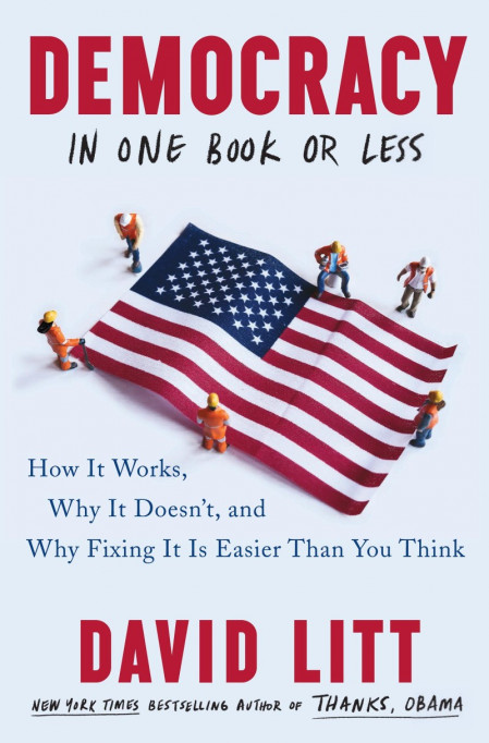 Demacy in One Book or Less: How It Works, Why It Doesn't, and Why Fixing It Is ...
