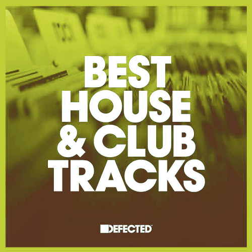 Defected Best House & Club Tracks May 2024