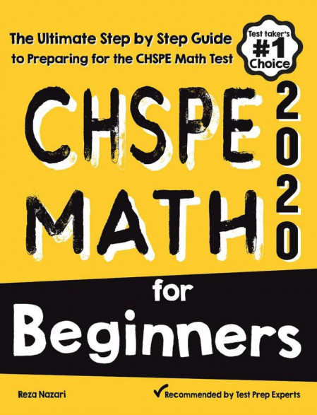 CHSPE Math for Beginners: The Ultimate Step by Step Guide to Preparing for the CHS...