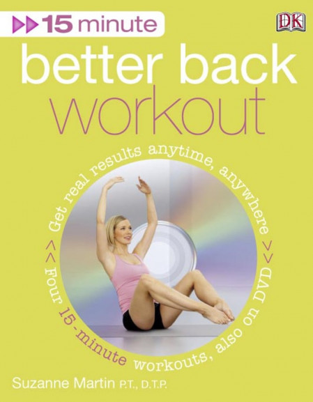 15-Minute Better Back: Four 15-Minute Workouts To Strengthen 5890c99eb9341f4bae11a531682e87a5