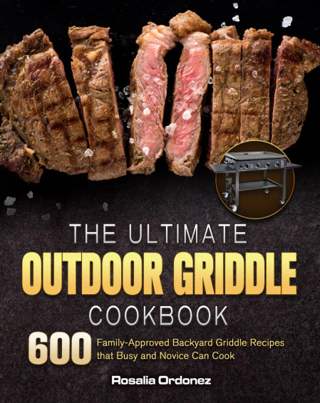 Blackstone Adventure Ready Tabletop Outdoor Griddle Cookbook 999: 999 Days Fami...