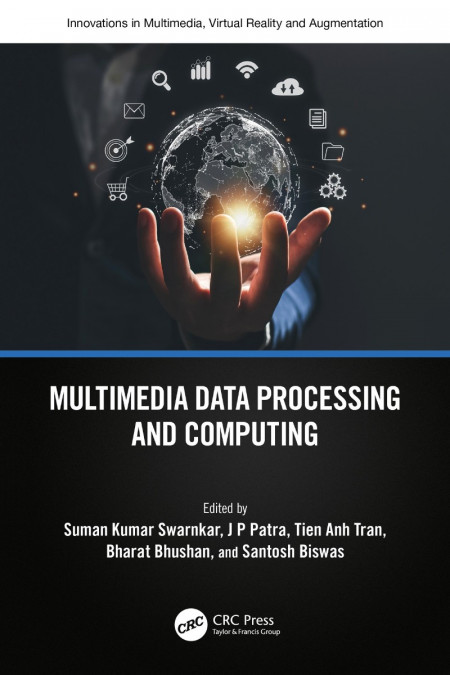 Multimedia Data Processing and Computing - Suman Swarnkar (Editor) 085e5450d394e63f45a21a9b5178b8b5