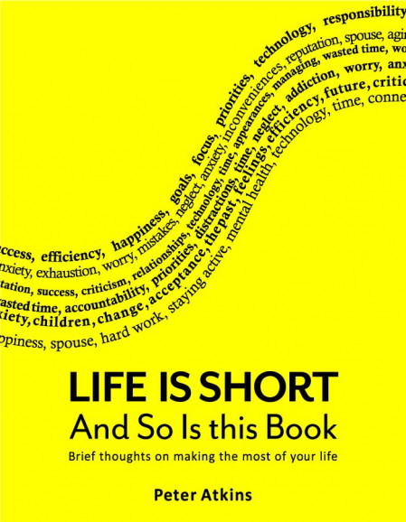 Life Is Short And So Is This Book: Brief Thoughts On Making The Most Of Your Life ... A2544571664d03bd5cb187d90e4e37b7