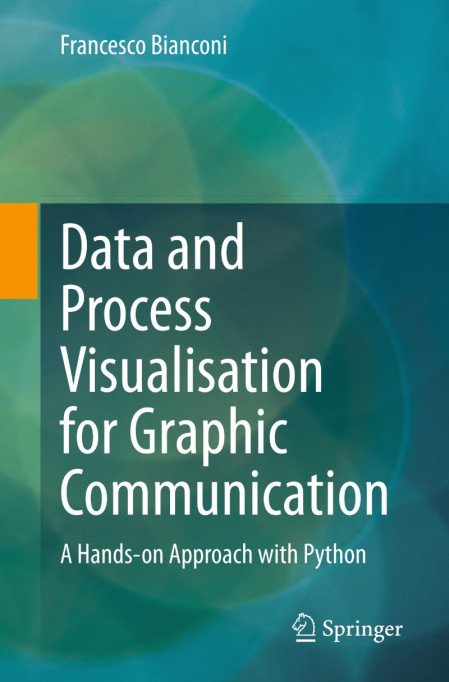 Data and Process Visualisation for Graphic Communication: A Hands-on Approach with... C4639e170378d2e02d4473ffb05d21b8