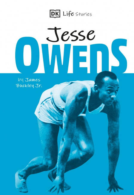 DK Life Stories Jesse Owens: Amazing people who have shaped our world - James Buck... 36bad088b7387c88c3aebed38e7e22bf