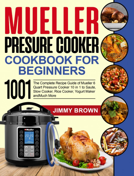 Mueller Pressure Cooker Cookbook for Beginners 1000: The Complete Recipe Guide of ... 92ba592f07c9a52f7b5d1a18fe5593c8