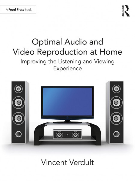 Optimal Audio and Video Reproduction at Home: Improving the Listening and Viewing ... 838d990791af84f86cd976eba1f068d6