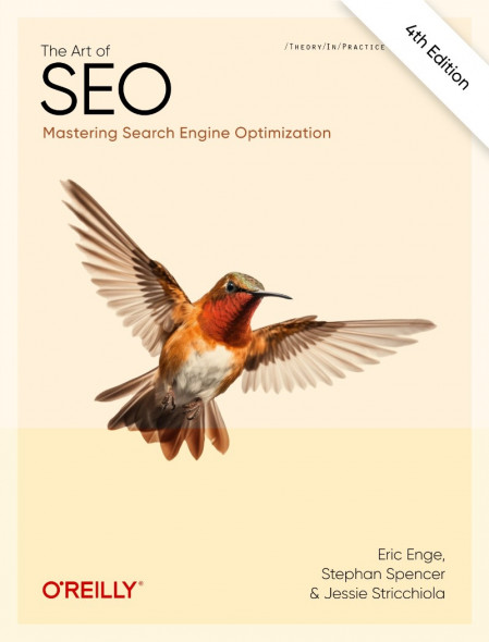 The Art of SEO: Mastering Search Engine Optimization - Eric Enge 422aa3987cdb1469a9aabfe072d3c9d7