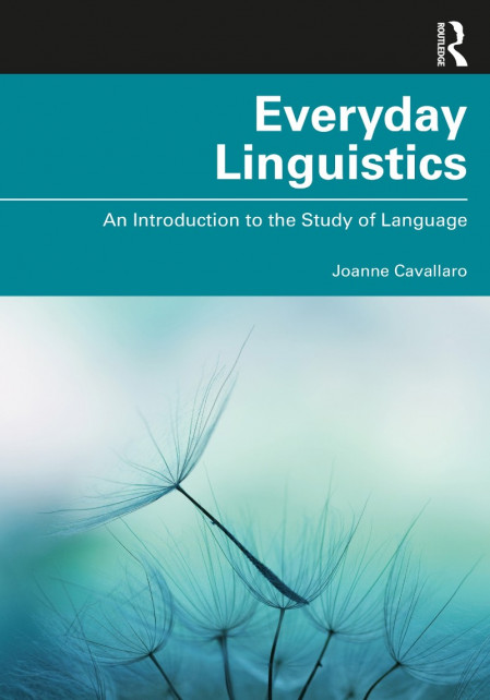Everyday Linguistics: An Introduction to the Study of Language - Joanne Cavallaro