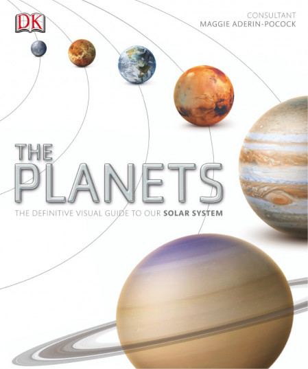 The Planets: The Definitive Visual Guide to Our Solar System - DK 36bd8dbfb45fc1553b56e32bf8f342de