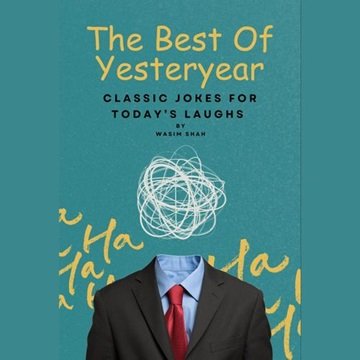 The Best Of Yesteryear: Classic Jokes For Today's Laughs [Audiobook]