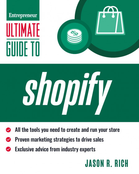 Ultimate Guide to Shopify - Jason R. Rich 27ef64482edadd4d97075778d7e543ea