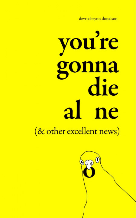 You're Gonna Die Alone - Devrie Brynn Donalson 0362b7d154b687625440744046455bf7