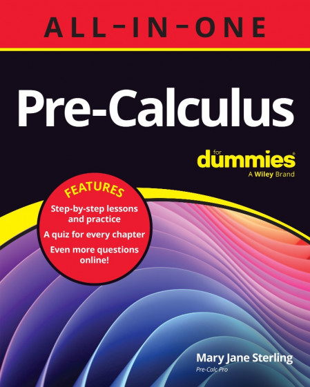 Pre-Calculus All-in-One For Dummies: Book   Chapter Quizzes Online - Mary Jane Ste... Bffb2ffe7ba70516721fa2b9d3889cf9