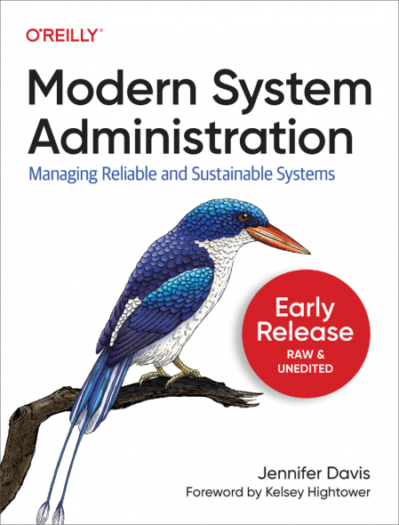 Modern System Administration: Managing Reliable and Sustainable Systems - Jennifer... 3e226271e670a94b9a00d67378b49bff