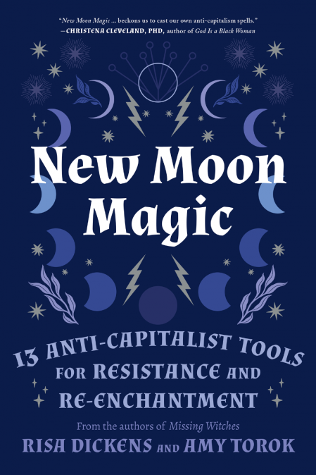 New Moon Magic: 13 Anti-Capitalist Tools for Resistance and Re-Enchantment - Risa ... E8f076b8139056fb46ef87118e3705ff