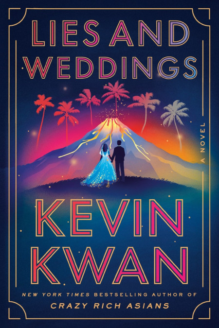 Lies and Weddings - Kevin Kwan 72d20c2ff4784bfe0f7c38d317b54a0d