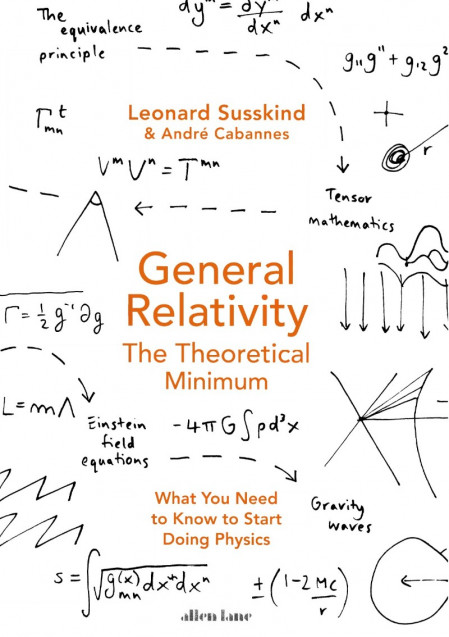 General Relativity: The Theoretical Minimum - Leonard Susskind