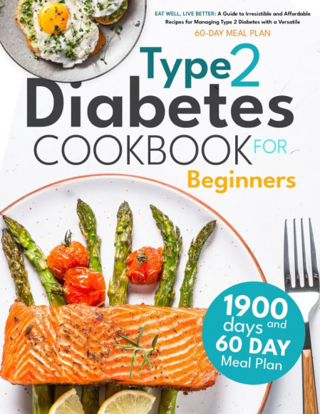 Type 2 Diabetes Cookbook for Beginners: Mastering Balanced, Low-Sugar Eating for E... 3b711bc991989341d793b3d0a814f440