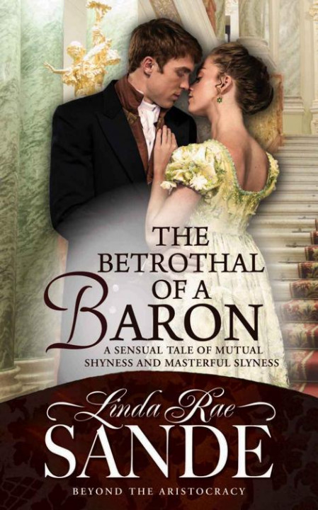 The Betrothal of a Baron - Linda Rae Sande 1e9f8f3fda8d5b902413473fec356b4d