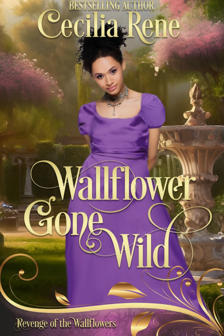 Wallflower Gone Wild - Cecilia Rene