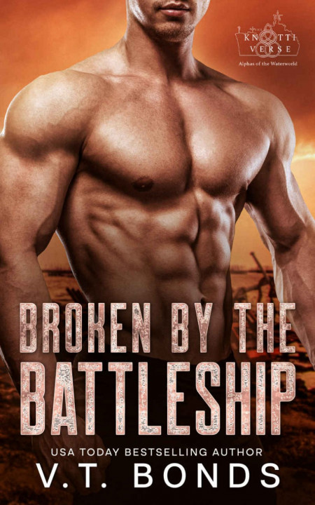 Broken by the Battleship: A Dark and Steamy Dystopian Romance - V.T. Bonds 0c348c61d2885fd906c9b494ce9b5085