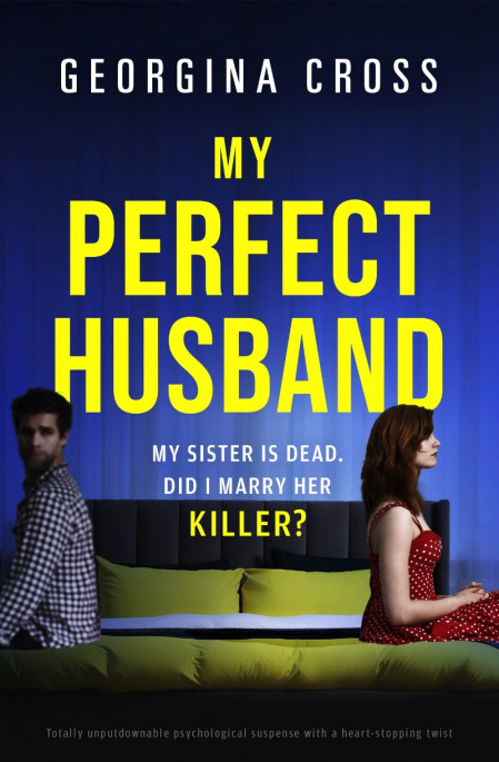 My Perfect Husband: Totally unputdownable psychological suspense with a heart-stop... 864c759dfa8b18802e22cecfbf582087