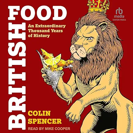 British Food: An Extraordinary Thousand Years of History [Audiobook]