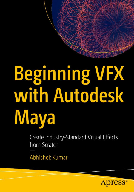 Beginning VFX with Autodesk Maya: Create Industry-Standard Visual Effects from Scr... Eb2eb6d2583ee5886f509277aaa783b0