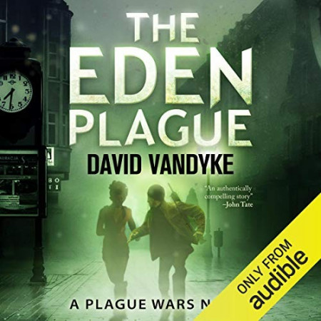Eden's Exodus (Plague Wars Series Book 3) - [AUDIOBOOK]
