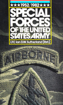 Special Forces of the United States Army 1952-1982