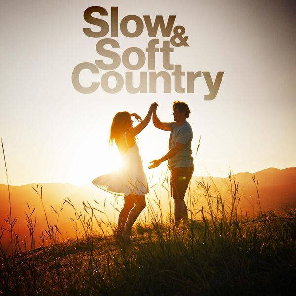 VA - Slow & Soft Country 2024