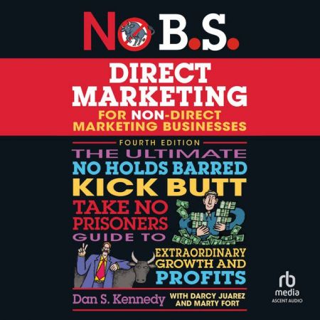 No B.S. Direct Marketing, 4th Edition [Audiobook]