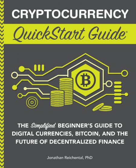 Cryptocurrency QuickStart Guide: The Simplified Beginner's Guide to Digital Cur...