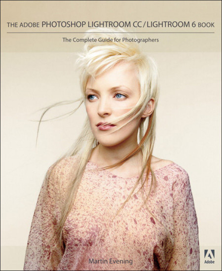 The Adobe Photoshop Lightroom CC / Lightroom 6 Book: The Complete Guide for Photog... 571d8b99331005932320e41e30c2d60a