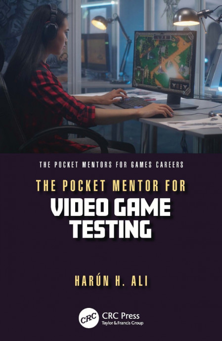 The Pocket Mentor for Video Game Testing - Harun H. Ali 5e3e44ab4ace55e4087e7851a4464111