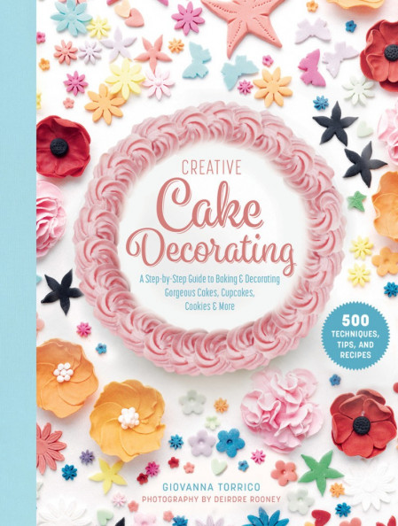 Creative Cake Decorating: A Step-by-Step Guide to Baking & Decorating Gorgeous Cak... 7a818720de280bebf62ef72c359b8f1a