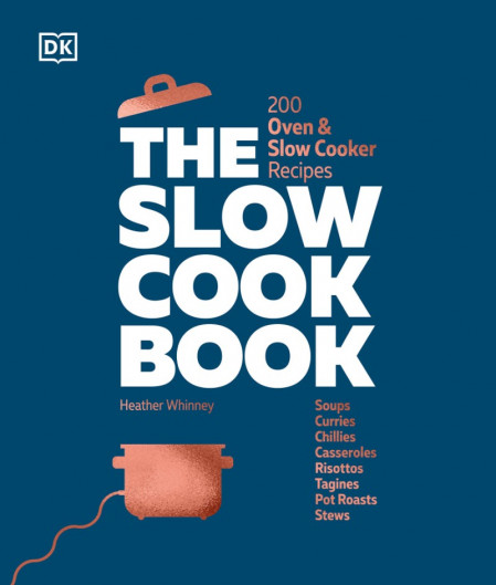 The Slow Cook Book: 200 Oven & Slow Cooker Recipes - DK 5ebdb6bfe7d6f748b97b959ff4c9d334