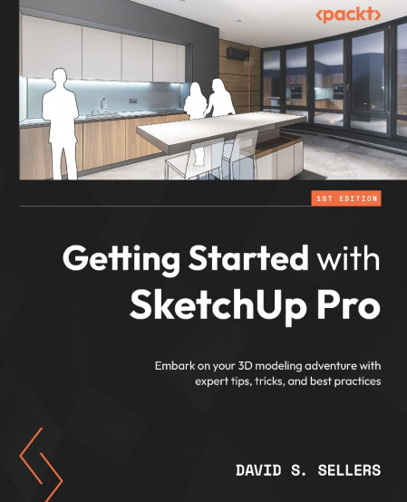 Getting Started with SketchUp Pro: Embark on Your 3D modeling adventure with exper... 1b646abebfae03133dc3c3c4dd3a9043