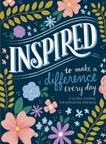 Inspired...to Make a Difference Every Day: A Guided Journal for Spreading Kindness... 0731d1961b670a31243d01cf86994e59