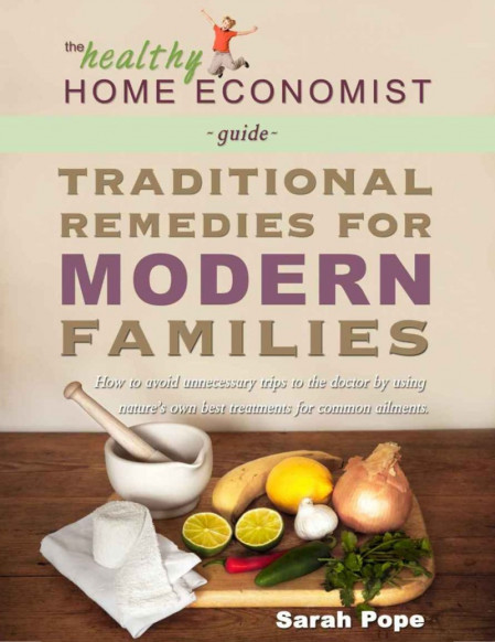 Traditional Remedies For Modern Families: How to avoid unnecessary trips to the do... De9ee6c5465594008a8abc9237d9b55a