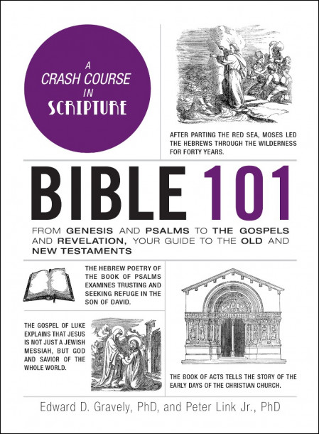 Bible 101: From Genesis and Psalms to the Gospels and Revelation, Your Guide to th... Bef915693a161562f432e811cbc19161