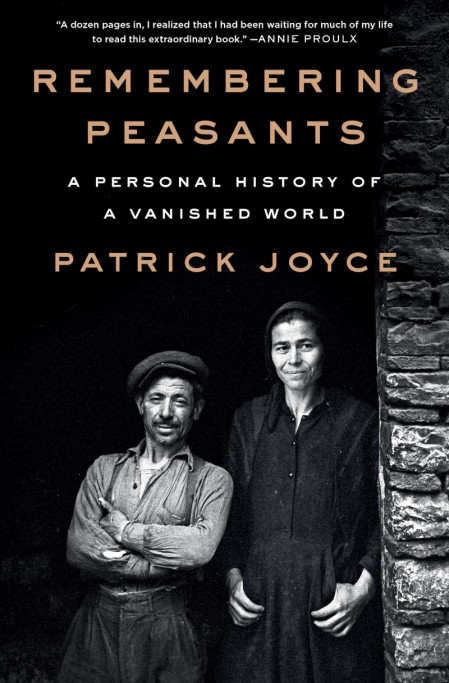 Remembering Peasants: A Personal History of a Vanished World - Patrick Joyce 144b117b7e5636b0c7ea975f33d61d6a