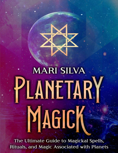 Planetary Magick: The Ultimate Guide to Magickal Spells, Rituals, and Magic Associ... Fa0dc17b8a19d44e07e81cf5ff17f16d