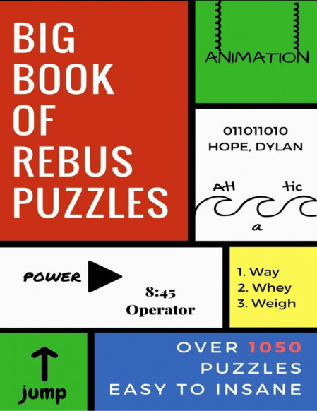 Big Book of Rebus Puzzles Volume 2 - Zentopia Designs 49280b0c04a9fa0b76bef39c1d6f698e