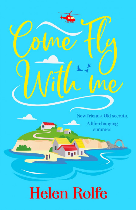 Come Fly With Me: The BRAND NEW uplifting romantic read from Helen Rolfe for (2024... 1568ebad20a2fda682bca1b4e0b1e2bc