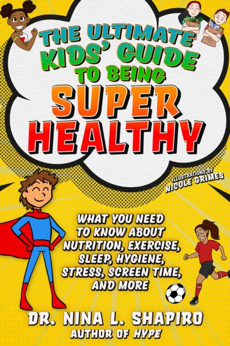 Ultimate Kids' Guide to Being Super Healthy: What You Need To Know About Nutrition... 779cf51bc8773c2076000390bbdf2dc3