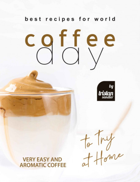 Best Recipes for World Coffee Day: Very Easy and Aromatic Coffee to Try at Home - ... 995ce6392ef4971645ebc2dcf4ea0ec5