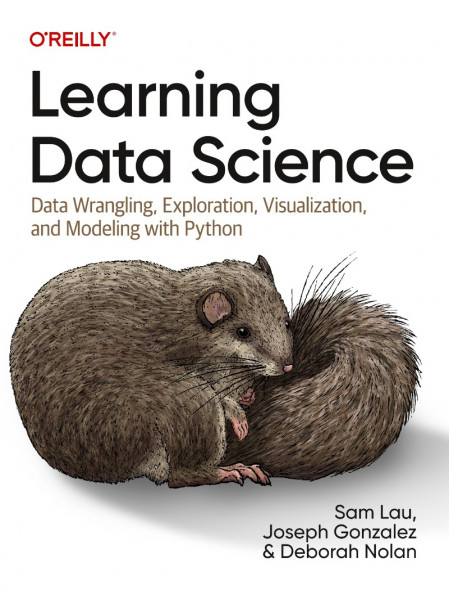 Learning Data Science: Data Wrangling, Exploration, Visualization, and Modeling wi... 4260c96646c5d49606f366e050e487ca