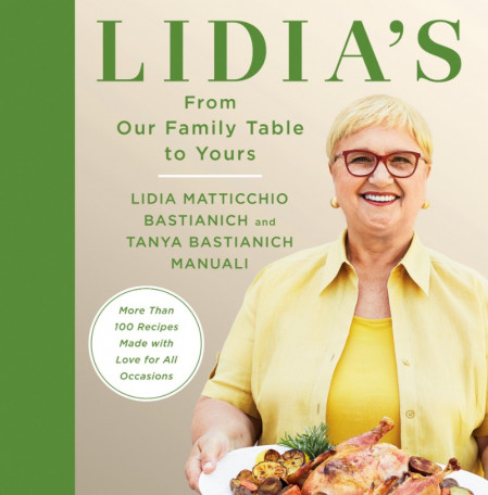 Lidia's From Our Family Table to Yours: More Than 100 Recipes Made with Love for A... F49f49d4f15e8fd7f9e1633375c6e2f8